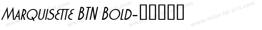 Marquisette BTN Bold字体转换